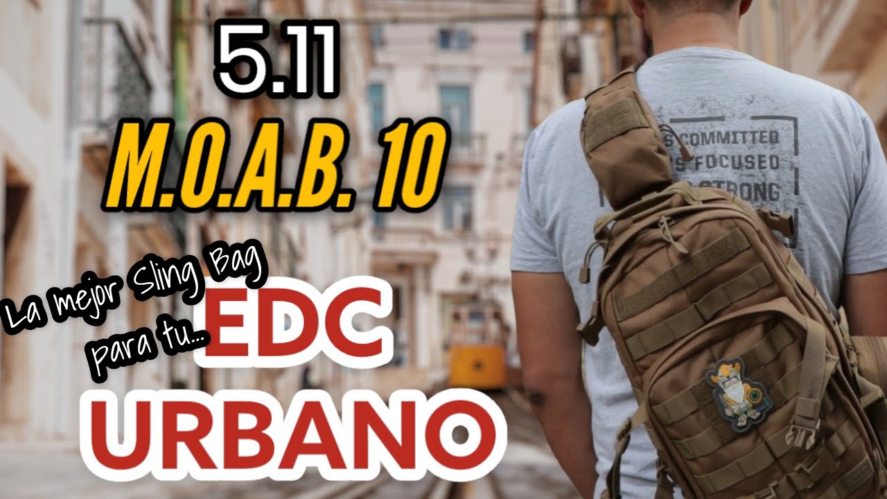 5.11 MOCHILA M.O.A.B. 10 | SLING BAG 18 LITROS | ESPACIOSA PARA TU EDC URBANO 👍🏻