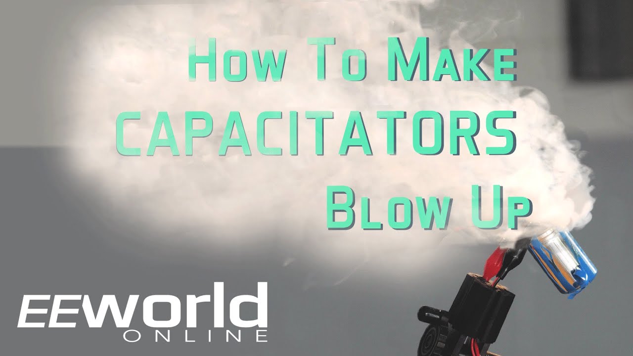 Teardown: How to make capacitors blow up