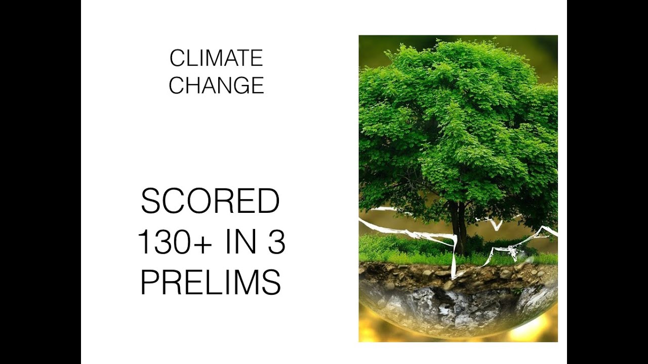 CLIMATE CHANGE - By IFoS 2018 AIR 11 and CSE 2018 AIR 356