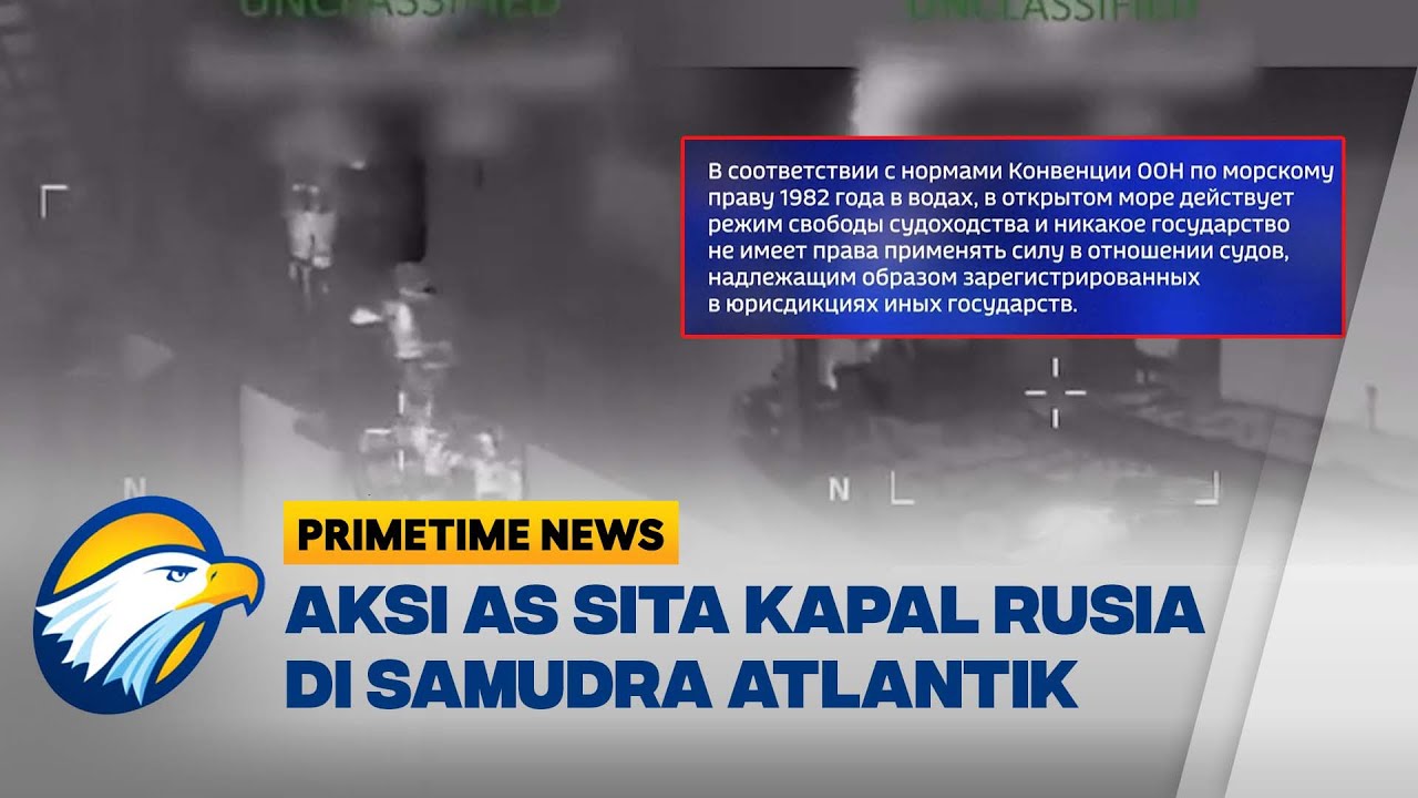 Aksi AS Sita Kapal Tanker Rusia di Atlantik Disebut Sebagai 'Pembajakan Modern' - [Primetime News]