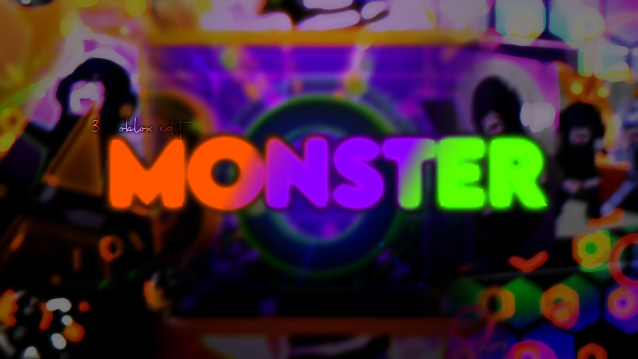 💜 | MONSTER -💚- ROBLOX 3D Edit - 🧡