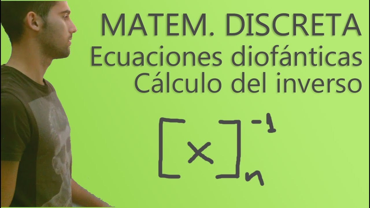 Aritmetica modular - Cálculo del inverso por ecuaciones diofánticas