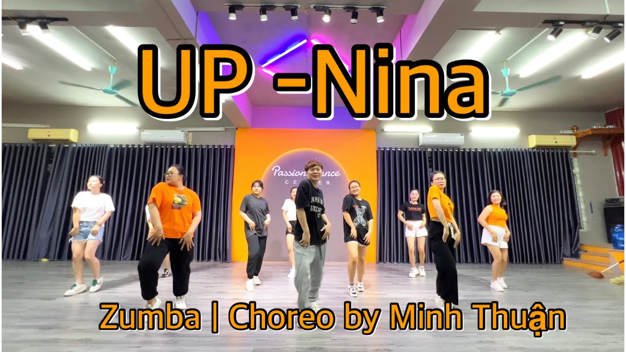UP | Nina | Zumba | Choreo by Minh Thuận | PASSION DANCE CENTER