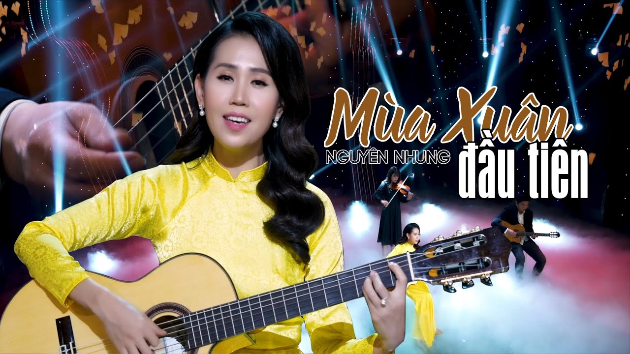 Mùa Xuân Đầu Tiên (Văn Cao) - Nguyên Nhung (Official MV) | Nhạc Xuân Tân Sửu 2021