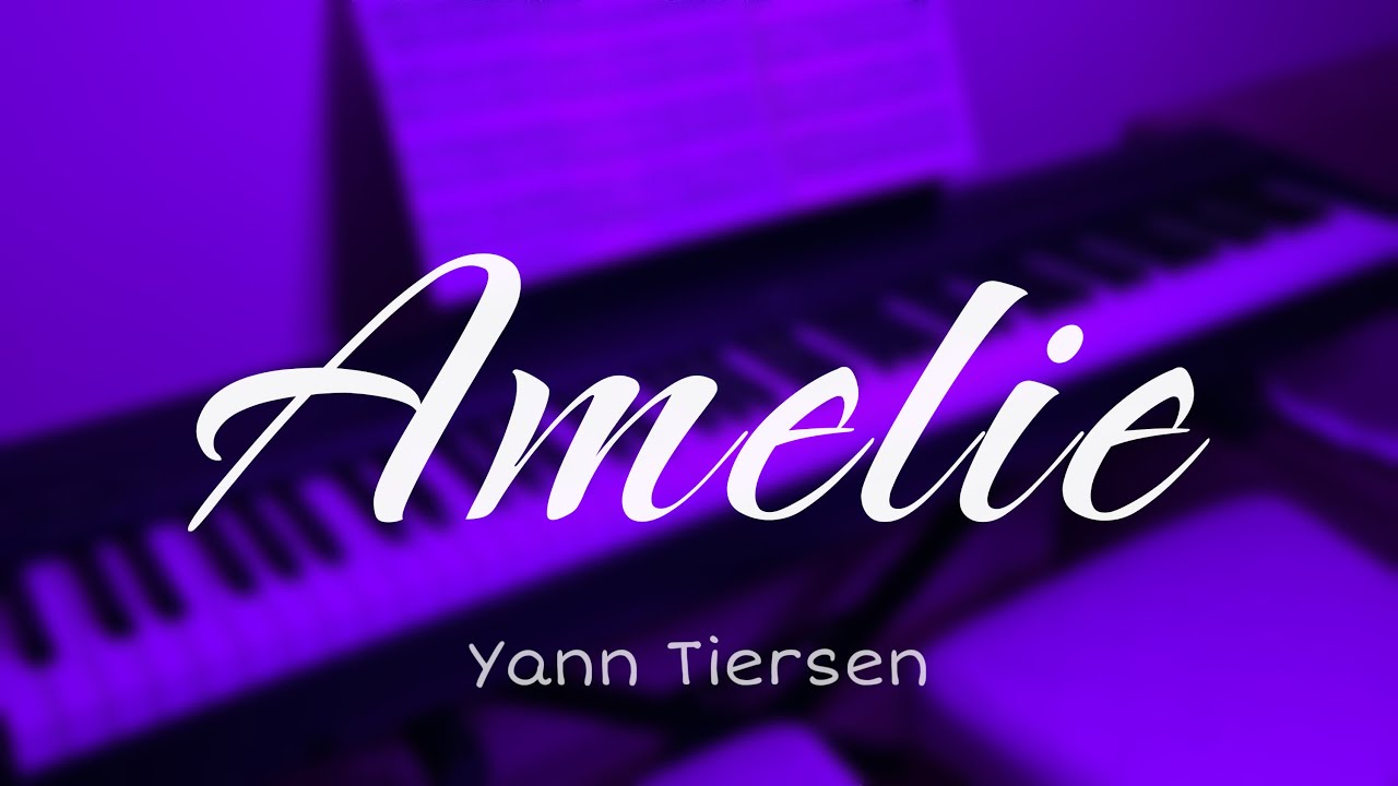 Yann Tiersen - Amelie - Piano 4K (Soundtrack) #piano