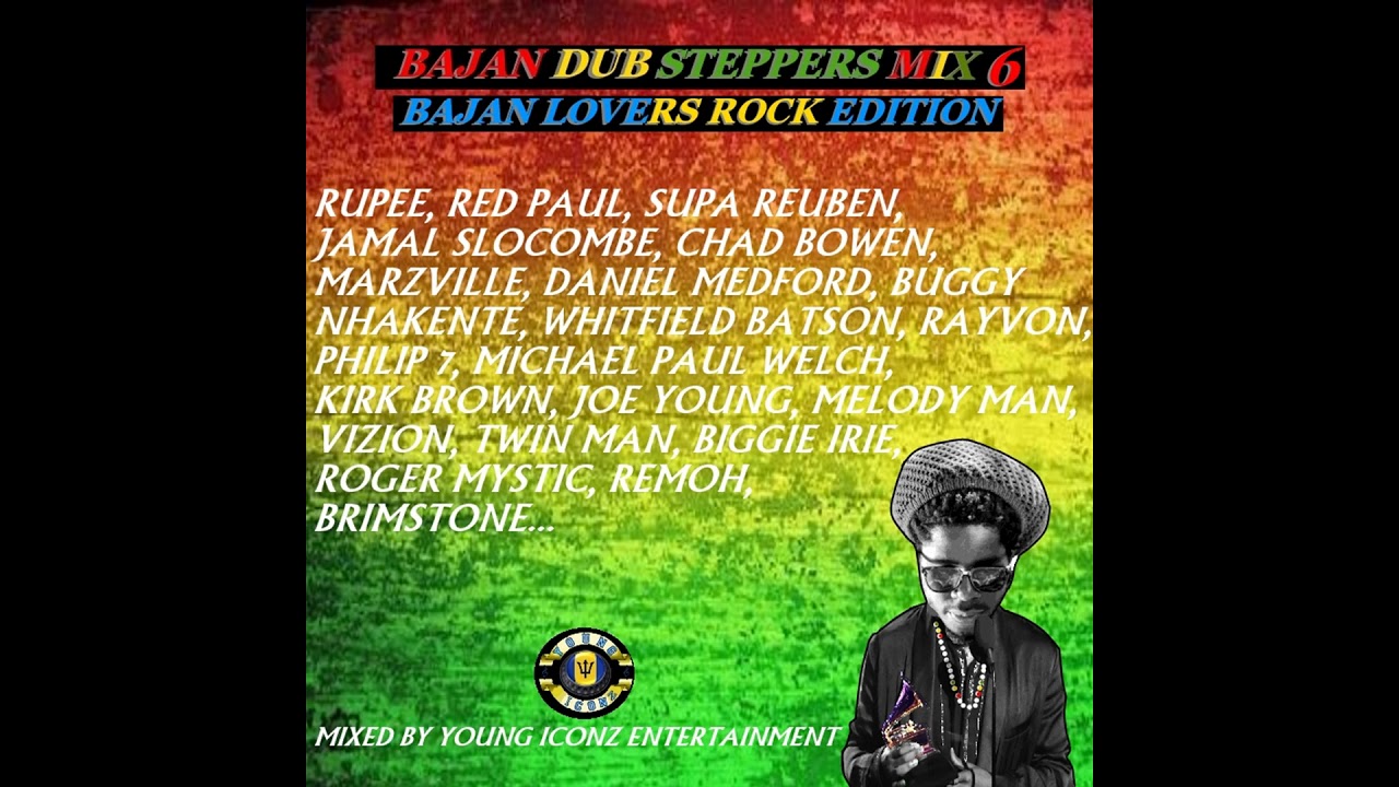 BAJAN DUB STEPPERS MIX 6 (BARBADOS/ USA/ UK) [BAJAN LOVERS ROCK EDITION]