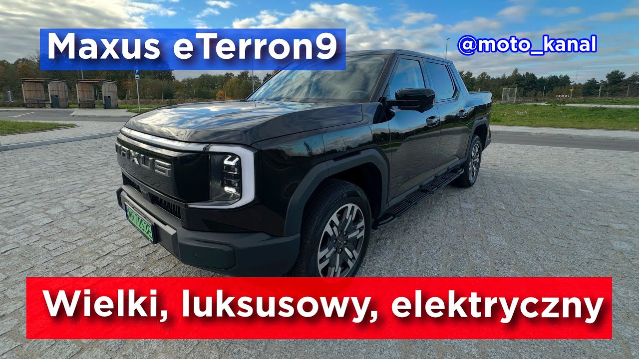 Maxus eTerron9 - wielki, luksusowy, a do tego elektryczny. @Moto_Kanal