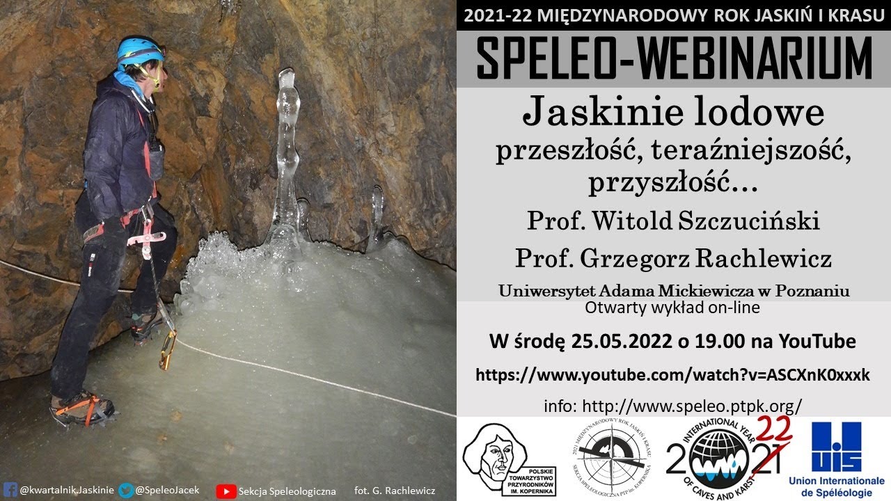 SpeleoWebinarium E14: Jaskinie lodowe - przeszłość, teraźniejszość, przyszłość&hellip;