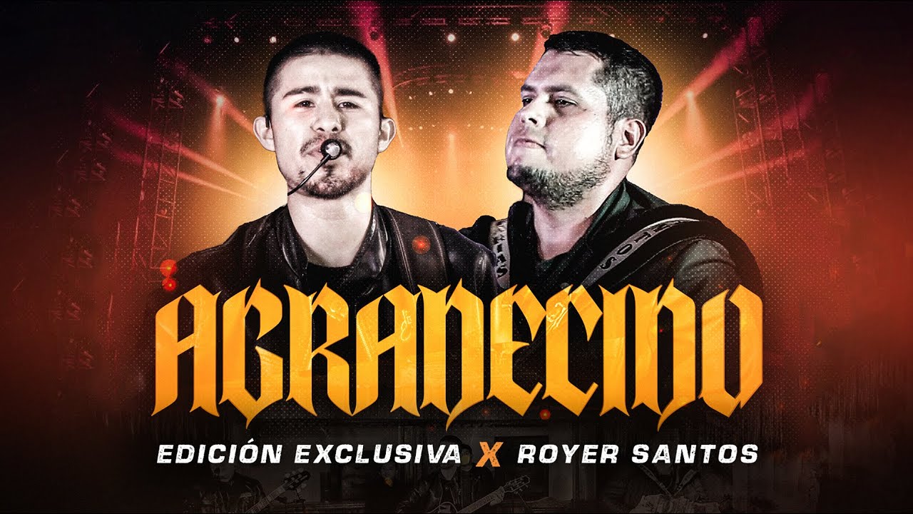 Edición Exclusiva, Royer Santos - Agradecido (En Vivo)