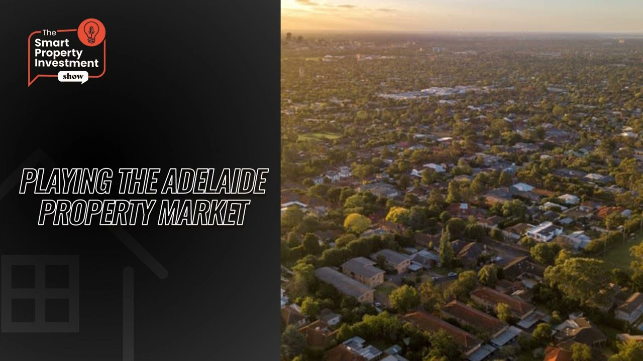 Playing the Adelaide property market
