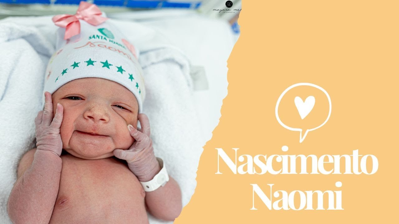 Nascimento Naomi - Maternidade Santa Joana - Parto Cesárea