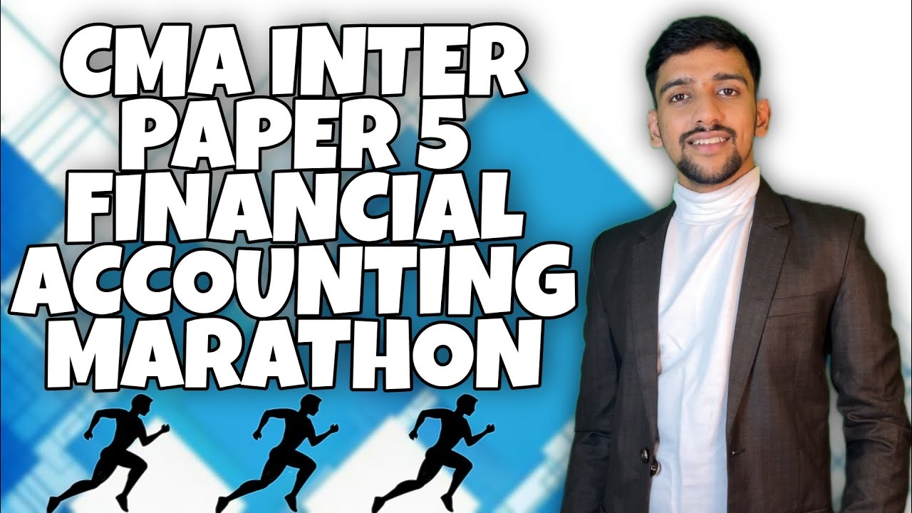 CMA INTER FINANCIAL ACCOUNTING MARATHON | CMA INTER ACCOUNTS 1 DAY BEST REVISION