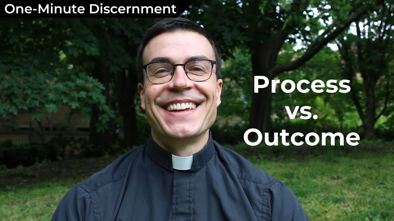 Process vs. Outcome | One-Minute Discernment