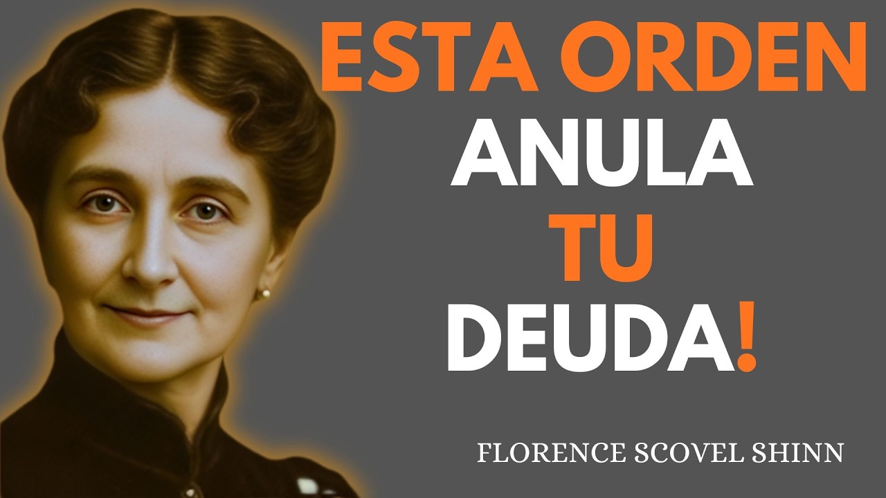 La ORDEN MENTAL que ELIMINA Problemas Financieros al Instante | T&eacute;cnica de Florence S. Shinn