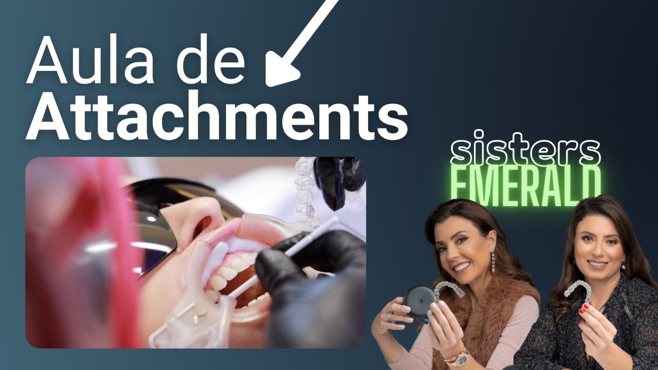 Aula de Attachments Invisalign - Alinhadores
