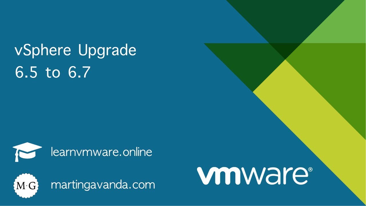 VMware vSphere - Upgrade from 6.5 to 6.7