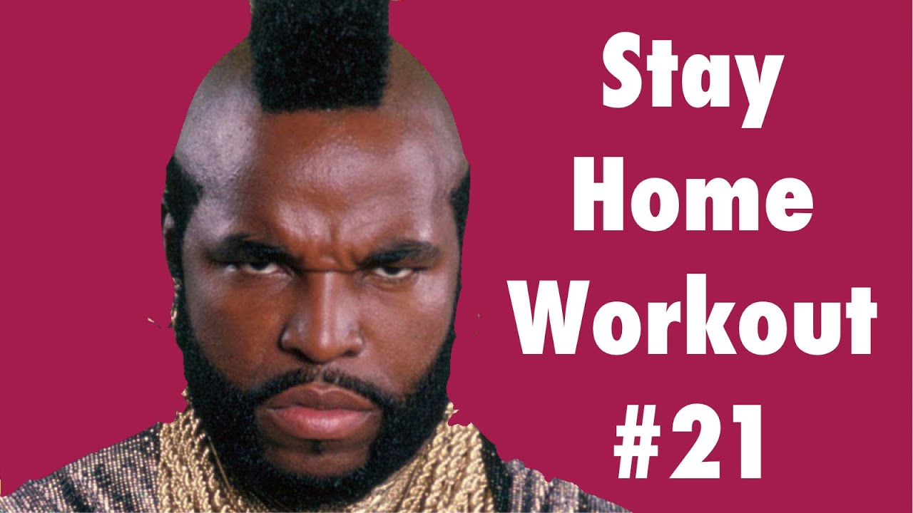 Stayhome Workout #21 (Feat. Mister T)