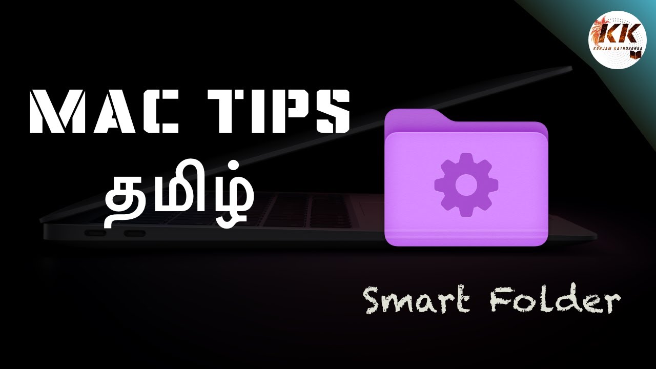 Mac Tips Smart Folder | Tamil | Konjam Kathukonga