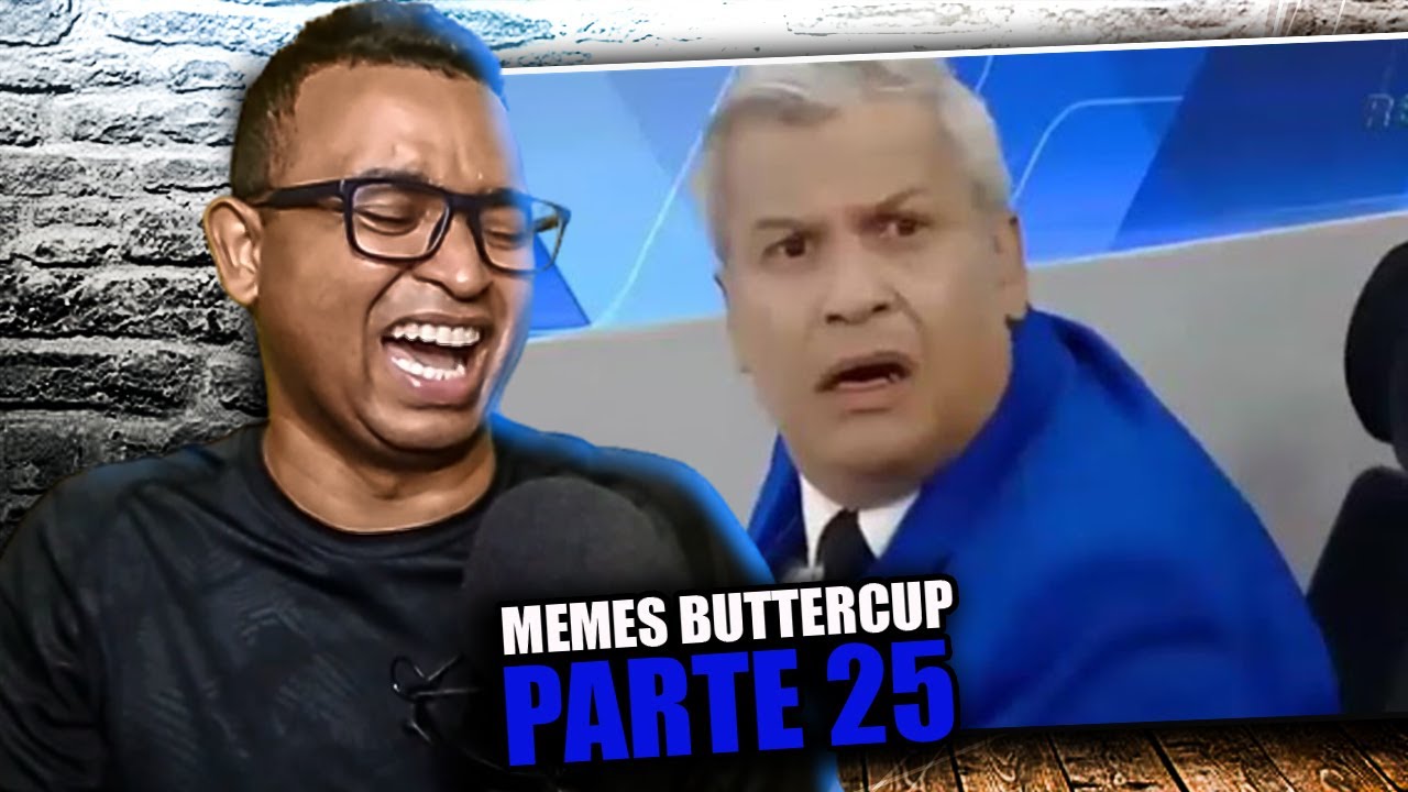 MELHORES MEMES TU É GAY MANO? | MEMES BUTTERCUP PARTE 25 #React