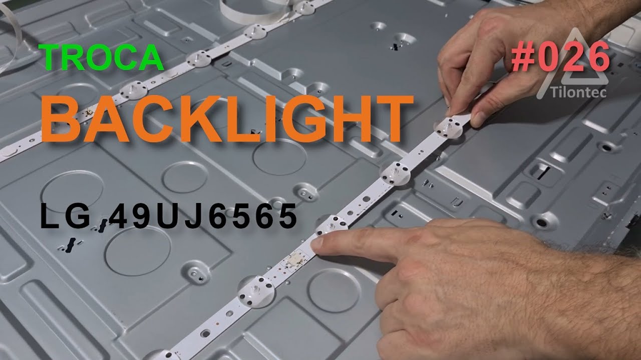 Troca LED Backlight TV LG 49UJ6565