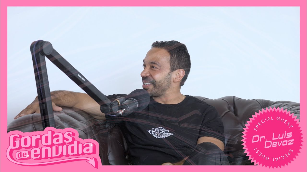 Dr. Luis Devoz nos cuenta todo lo que hay detrás de operar a la farándula - Gordas de Envidia EP 37