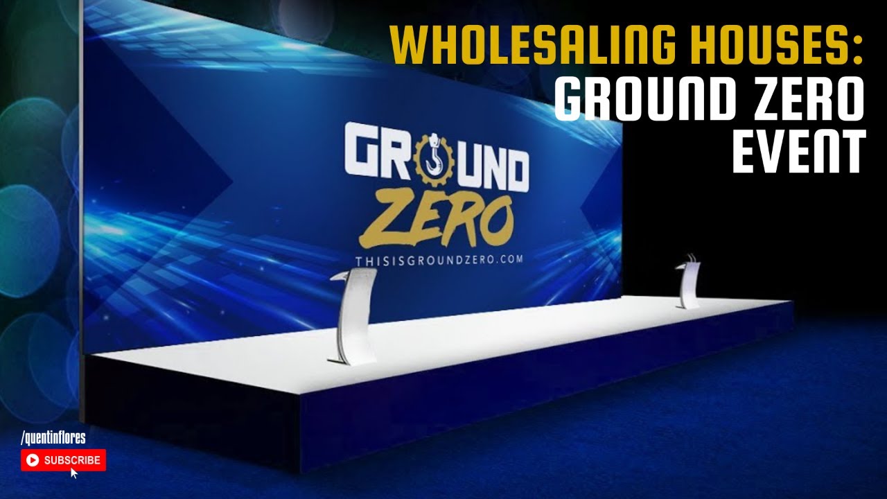 Wholesaling Real Estate Event Ground Zero Part 1