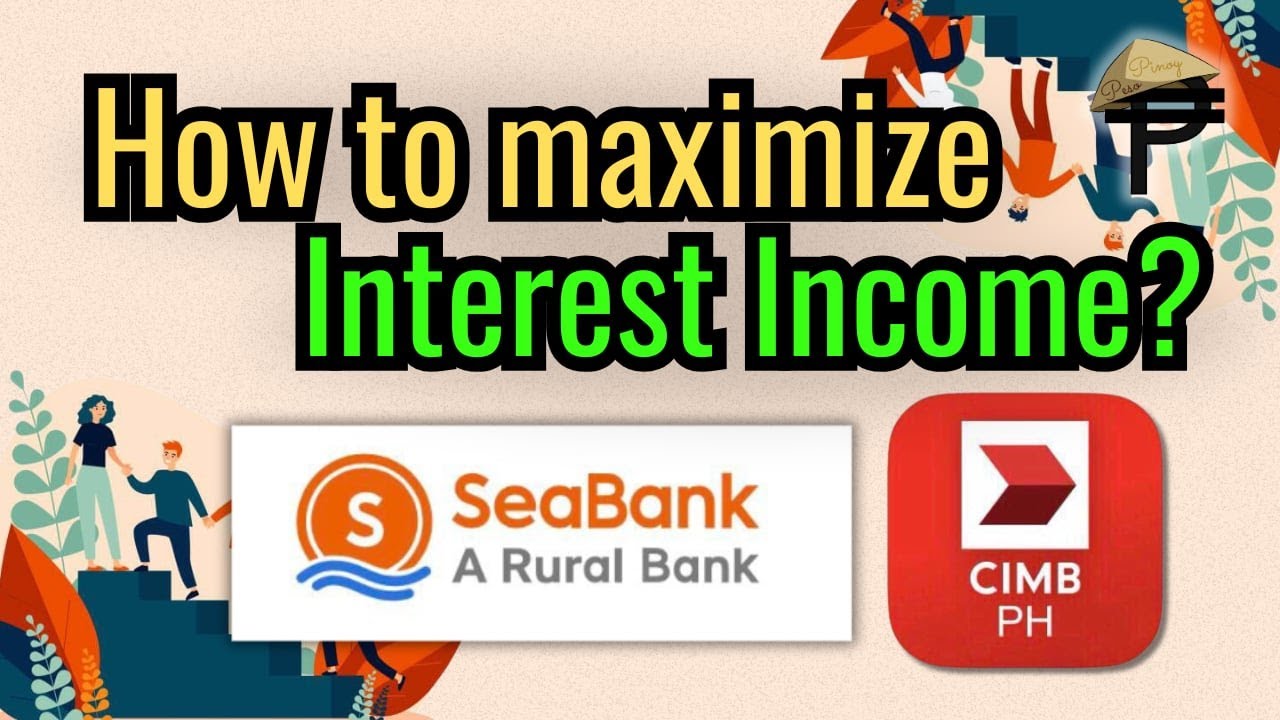 Paano i-maximize ang CIMB at SeaBank Interest Income?