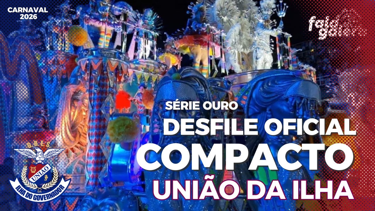 UNIÃO DA ILHA 2026 | DESFILE OFICIAL (COMPACTO)