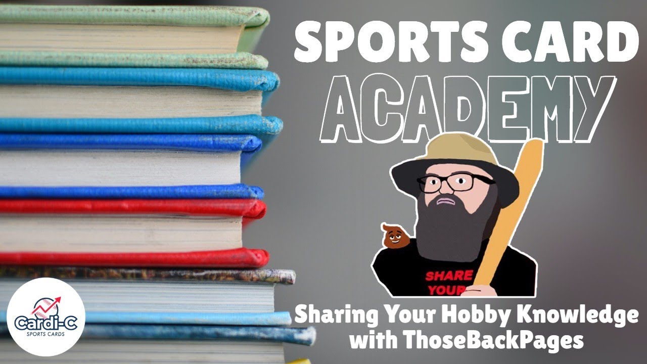 Sharing your Hobby Knowledge with ThoseBackPages - Sports Card Academy