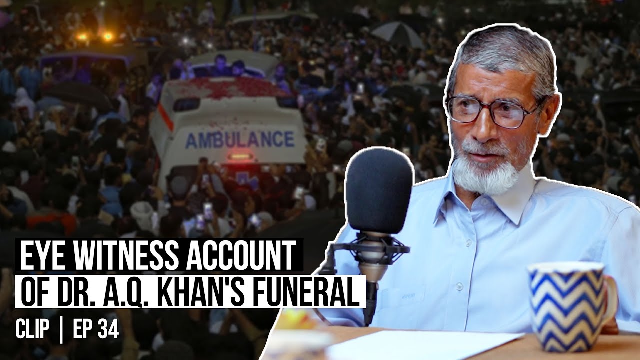The Funeral of Dr. A.Q, Khan | Dr. Afzal Khan | Talha Ahad Podcast | Ep 36 Clip