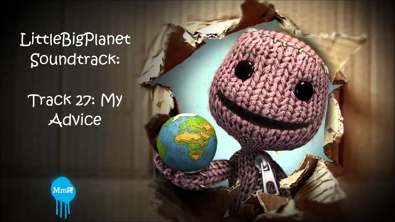 LittleBigPlanet OST - Track 27 - My Advice
