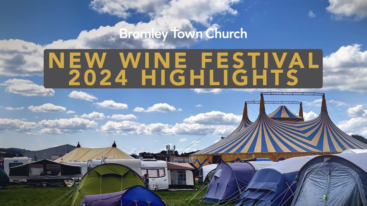 BTC - New Wine Festival 2024 Highlights