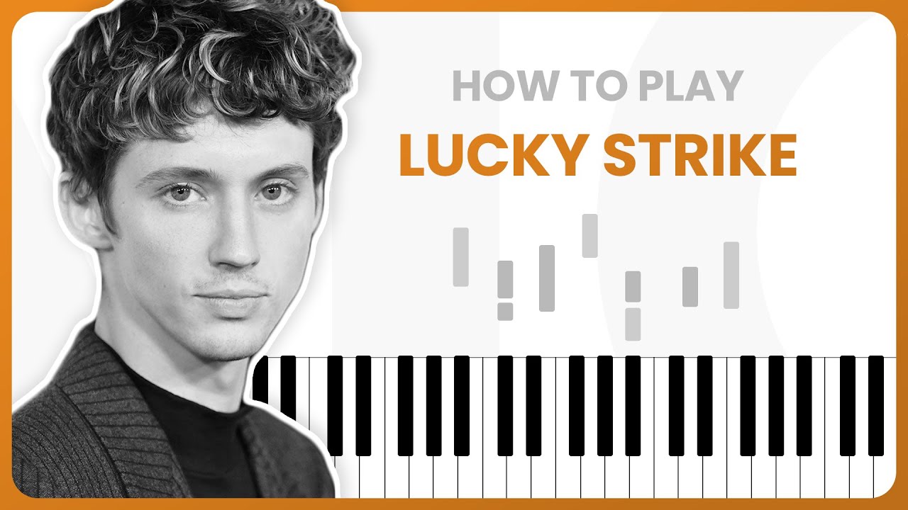 How To Play Lucky Strike By Troye Sivan On Piano - Piano Tutorial (PART 1)