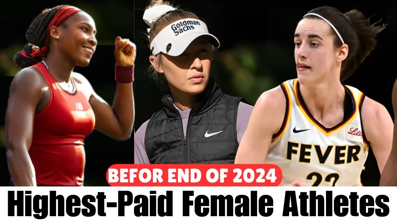 Caitlin Clark, Coco Gauff and Nelly Korda BECOME Highest Paid Female Athletes Before Start 2025!