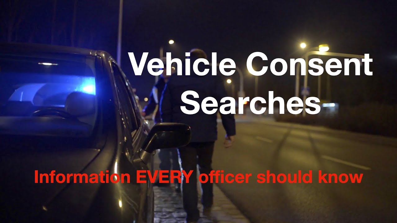 Vehicle Consent Searches