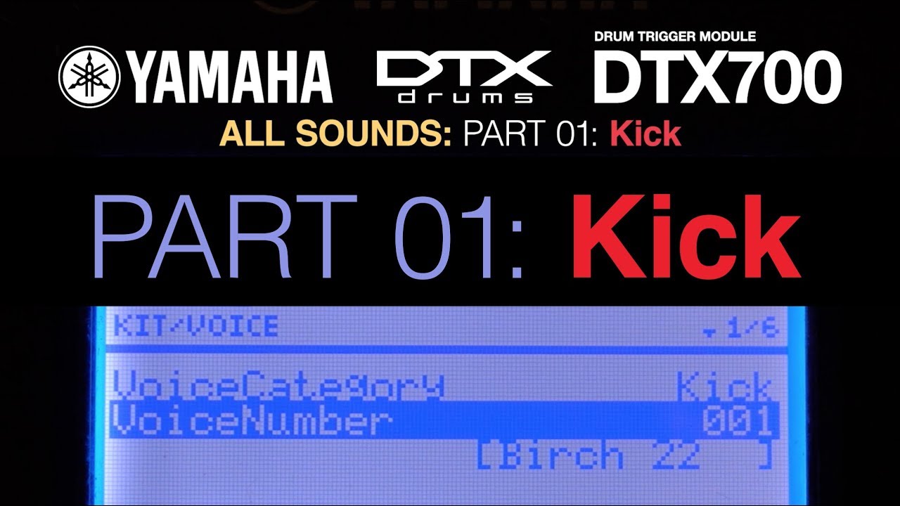 Part 1: Kick: ALL SOUNDS of DTX700 Yamaha Electronic Drum Trigger Module 700K 720K 750K 760K Bass HQ