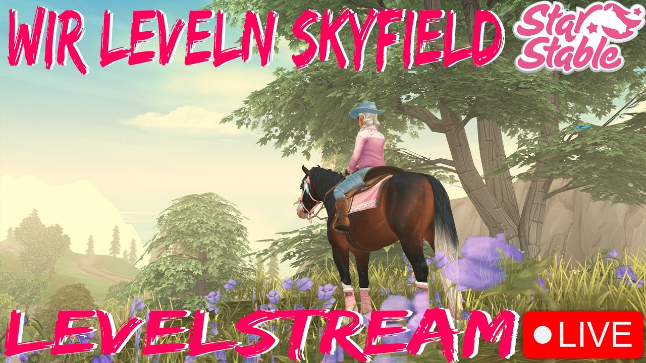 🔴Levelstream #49 🌙 Sunday Vibes 🌙 | Wir Leveln Skyfield 🔥 | Raindrop Farm🐎 #sso #live