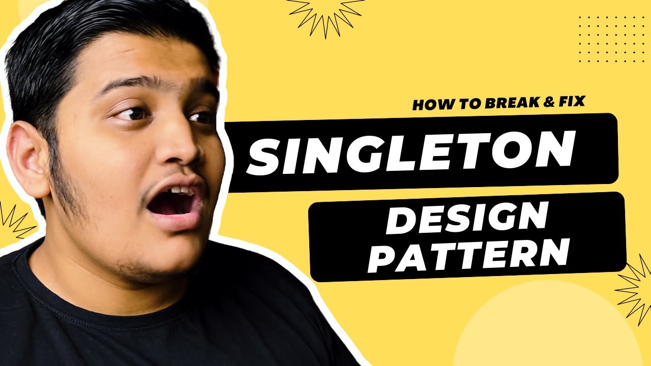 How to BREAK and FIX Singleton Design Pattern | Interview Question