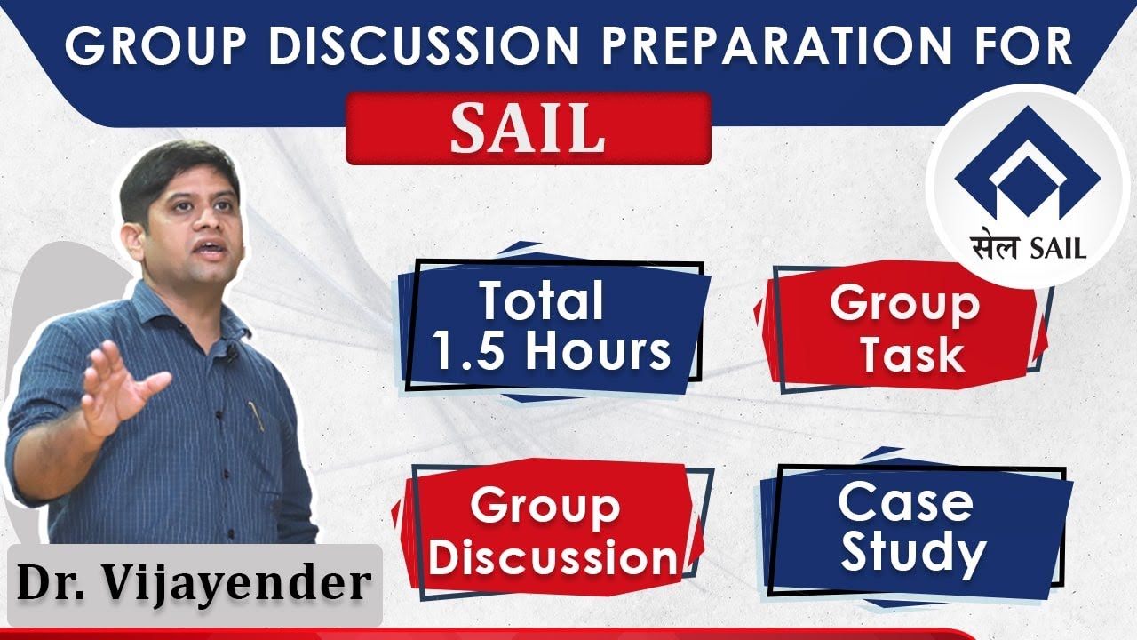 For SAIL, Case study, Group Task, Group Discussion | 3 stages of GD 1.5 Hours | How to prepare PI