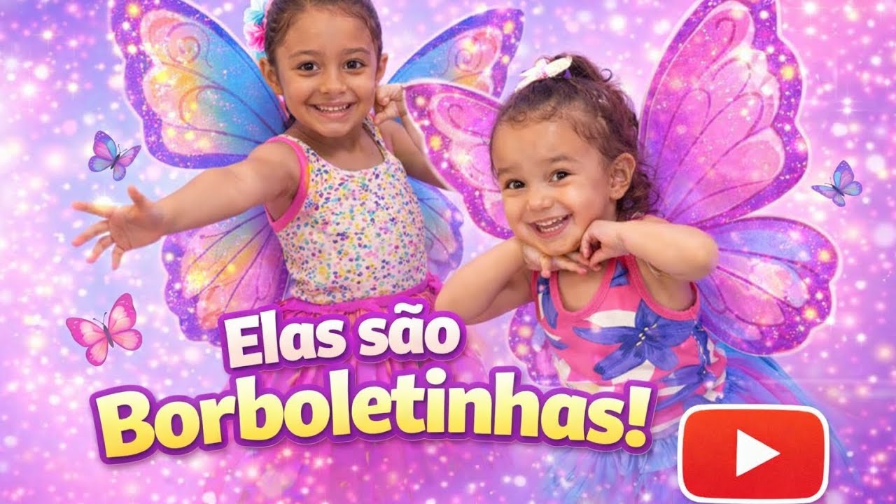 BORBOLETINHAS - ELAS AMAM DANÇAR - Alice e Maria