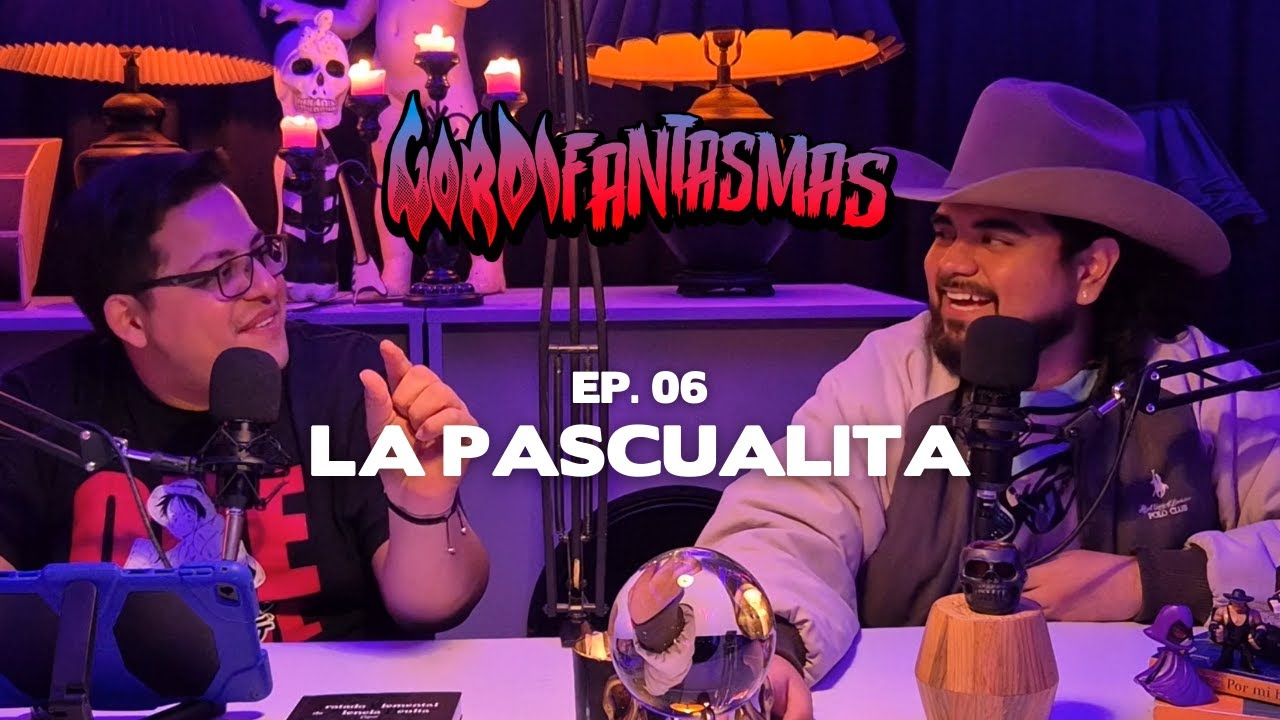 GORDIFANTASMAS Ep. 06 | La Pascualita 👰🏻‍♀️