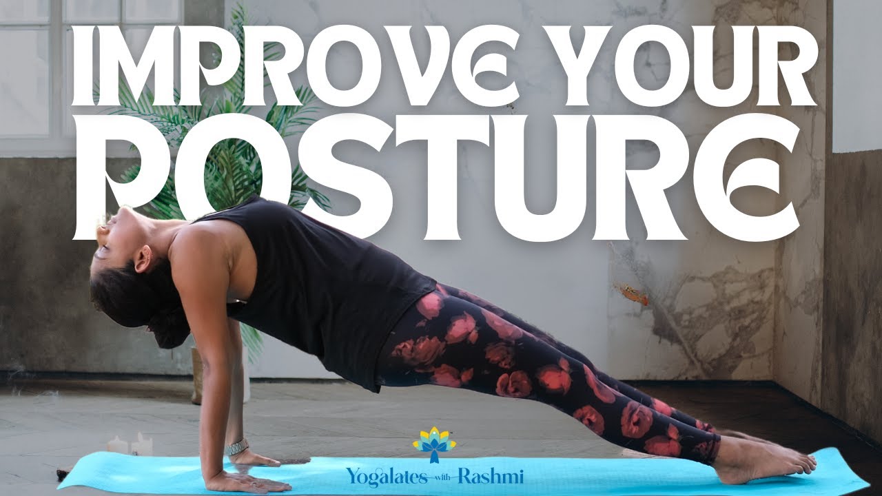 Yoga Practice to Improve Posture | Daily Yoga Practice to Strengthen Back | Yogalates with Rashmi