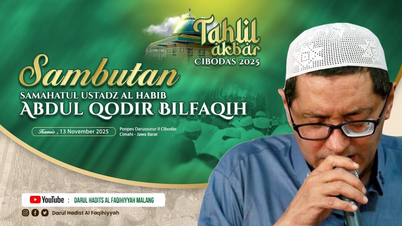 Sambutan Oleh Samahatul Ustadz Al-Habib Abdul Qodir Bilfaqih (Tahlil Akbar Kota Cimahi)