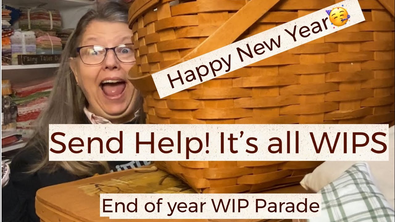 Send Help! It’s All WIPs | End-of-Year WIP Parade