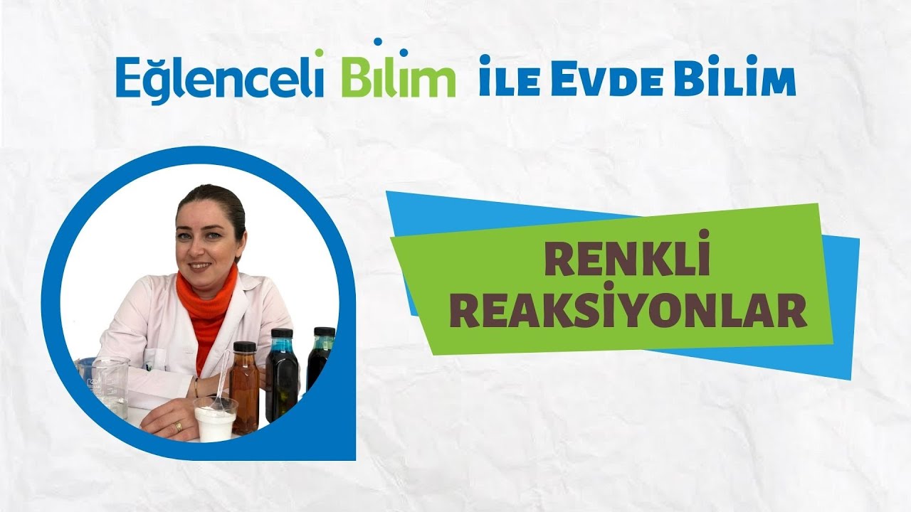 Renkli Reaksiyonlar & Dans Eden Mısırlar (Eğlenceli Bilim ile Evde Bilim)