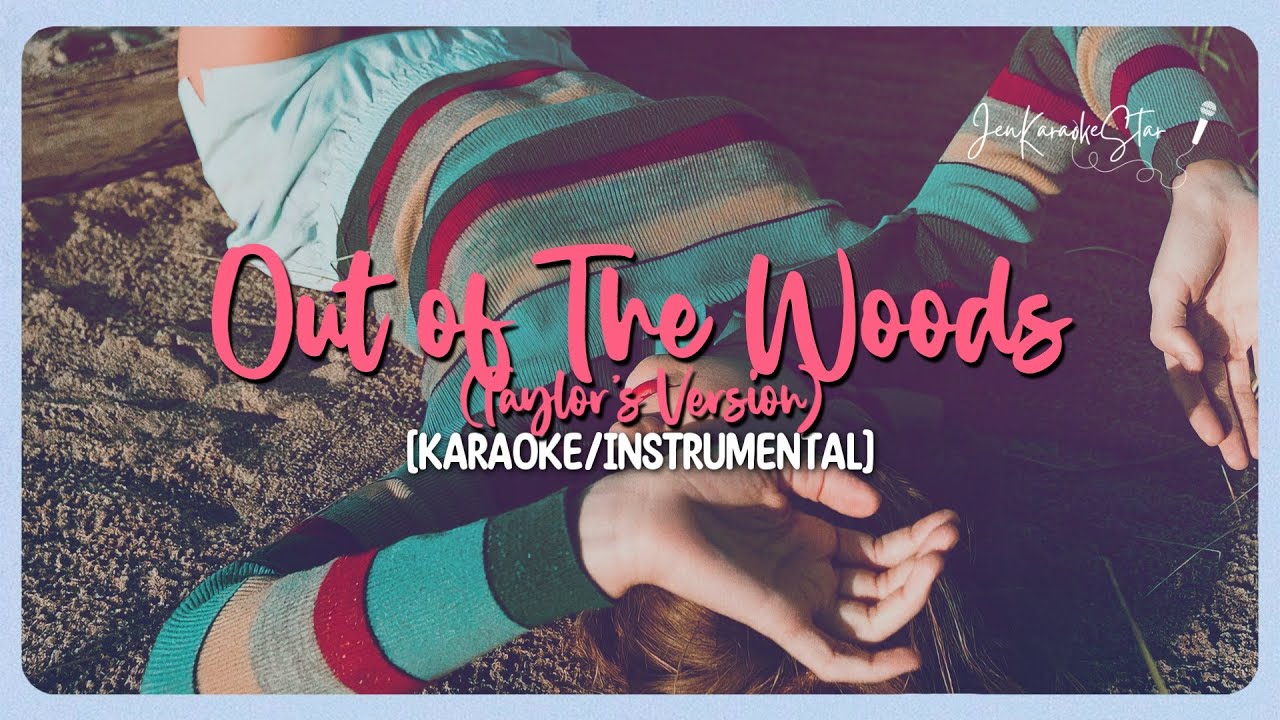 Taylor Swift - Out Of The Woods (Taylor's Version) | Karaoke / Instrumental