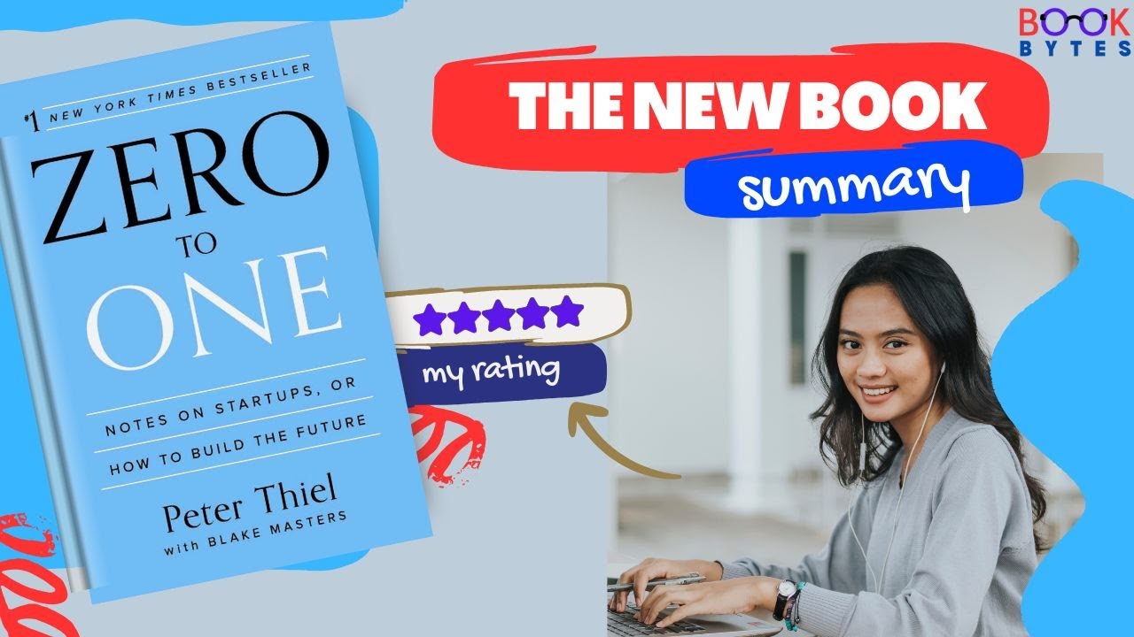 Zero to One | Notes on Startups | Peter Thiel | Books | Book Summary | Book bytes