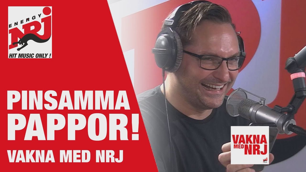[VAKNA] Pinsamma pappor! - VAKNA MED NRJ