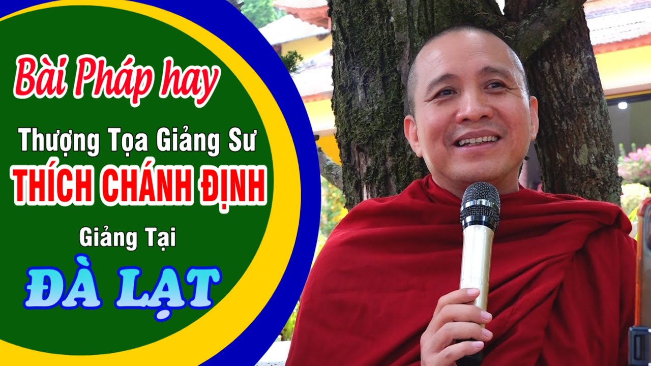 Bài Pháp Hay sư Thích Chánh Định Giảng tại Tp Đà Lạt đầu năm 2024