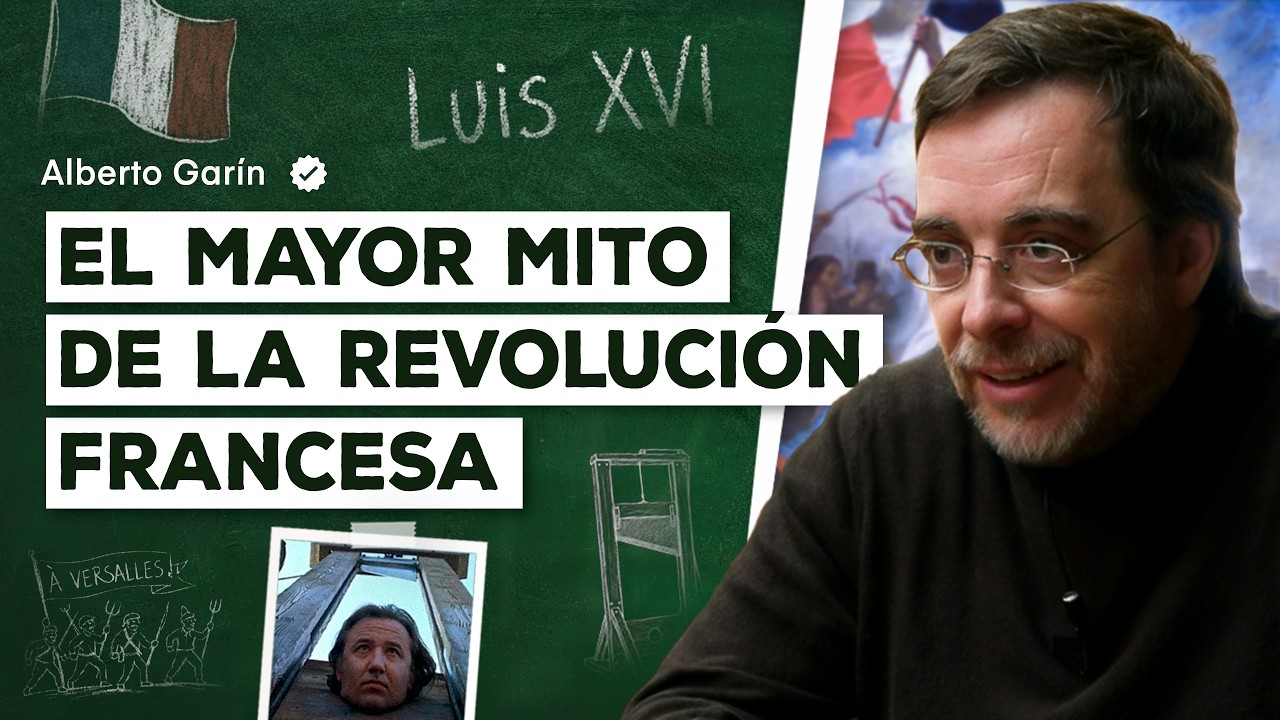 ¿Revolución de la Élite? Olores en Versalles y la Guillotina de Luis XVI con Alberto Garín